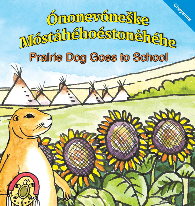 Ónonevóneške Móståhéhoéstonėhéhe - Prairie Dog Goes to School